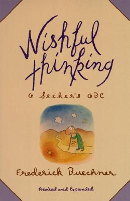 Cover Image for Wishful Thinking: A Theological ABC -- Frederick Buechner, Paperback