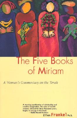 Cover Image for Five Books of Miriam: A Woman's Commentary on the Torah -- Ellen Frankel, Paperback