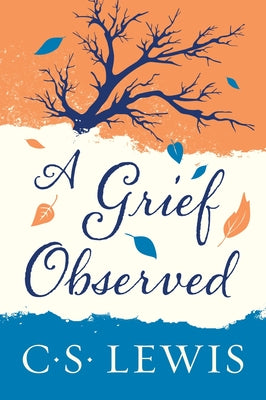 Cover Image for A Grief Observed -- C. S. Lewis, Paperback