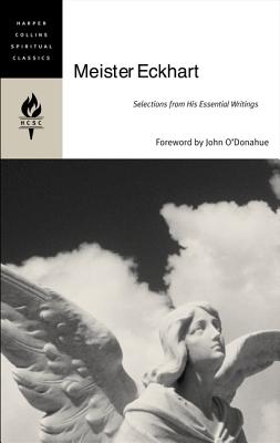 Cover Image for Meister Eckhart: Selections from His Essential Writings -- Harpercollins Spiritual Classics, Paperback