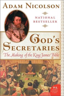 Cover Image for God's Secretaries: The Making of the King James Bible -- Adam Nicolson, Paperback
