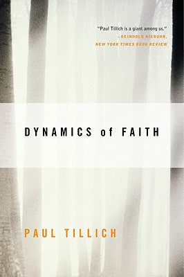 Cover Image for Dynamics of Faith -- Paul Tillich, Paperback