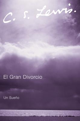 Cover Image for La El Gran Divorcio: Un Sueno -- C. S. Lewis, Paperback