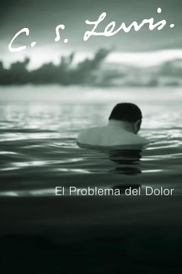 Cover Image for La El Problema del Dolor -- C. S. Lewis, Paperback