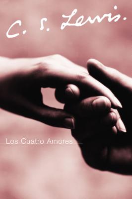 Cover Image for La Los Cuatro Amores -- C. S. Lewis, Paperback