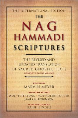 Cover Image for The Nag Hammadi Scriptures: The Revised and Updated Translation of Sacred Gnostic Texts Complete in One Volume -- Marvin W. Meyer, Paperback