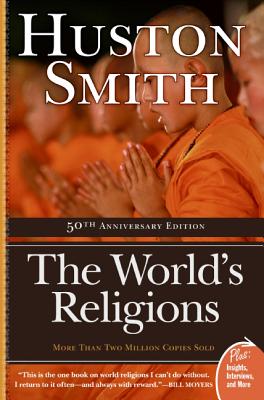 Cover Image for The World's Religions: Completely Revised and Updated Edition of ``The Religions of Man'' -- Huston Smith, Paperback