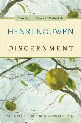Cover Image for Discernment: Reading the Signs of Daily Life -- Henri J. M. Nouwen, Paperback