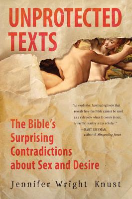 Cover Image for Unprotected Texts -- Jennifer Wright Knust, Paperback
