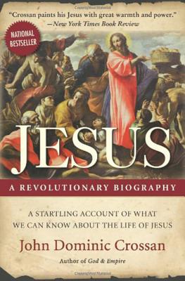 Cover Image for Jesus: A Revolutionary Biography -- John Dominic Crossan, Paperback