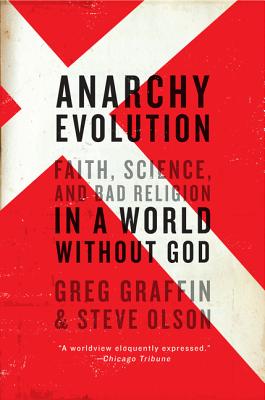 Cover Image for Anarchy Evolution: Faith, Science, and Bad Religion in a World Without God -- Greg Graffin, Paperback