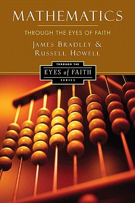 Cover Image for Mathematics Through the Eyes of Faith -- Russell Howell, Paperback