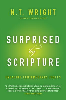 Cover Image for Surprised by Scripture: Engaging Contemporary Issues -- N. T. Wright, Paperback