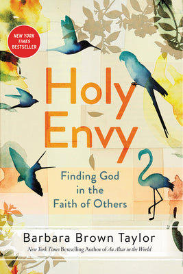 Cover Image for Holy Envy: Finding God in the Faith of Others -- Barbara Brown Taylor, Paperback