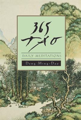Cover Image for 365 Tao: Daily Meditations -- Ming-DAO Deng, Paperback