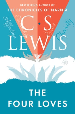 Cover Image for The Four Loves -- C. S. Lewis, Paperback