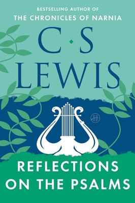 Cover Image for Reflections on the Psalms -- C. S. Lewis, Paperback
