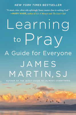 Cover Image for Learning to Pray: A Guide for Everyone -- James Martin, Paperback