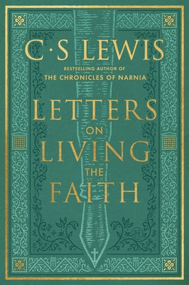 Cover Image for Letters on Living the Faith -- C. S. Lewis, Paperback