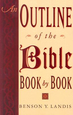 Cover Image for An Outline of the Bible -- Benson Y. Landis, Paperback