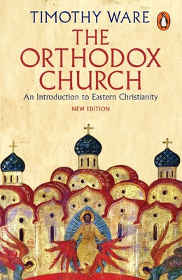 Cover Image for The Orthodox Church: An Introduction to Eastern Christianity -- Timothy Ware, Paperback