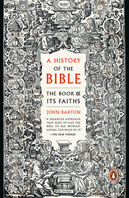 Cover Image for A History of the Bible: The Book and Its Faiths -- John Barton, Paperback