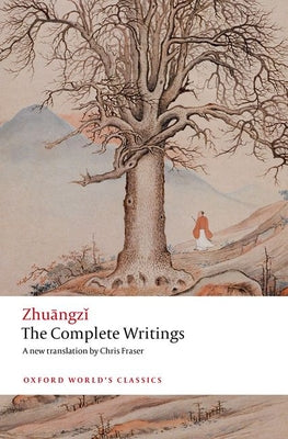 The Complete Writings -- Zhuangzi, Paperback