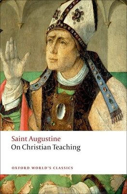 On Christian Teaching -- St Augustine, Paperback