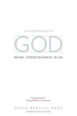 Cover Image for The Experience of God: Being, Consciousness, Bliss -- David Bentley Hart, Paperback