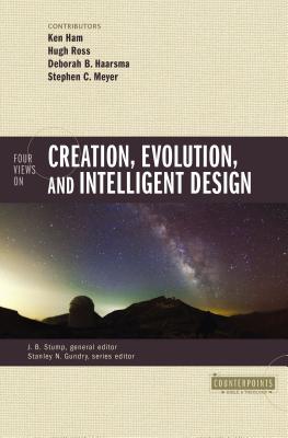 Cover Image for Four Views on Creation, Evolution, and Intelligent Design -- Ken Ham, Paperback