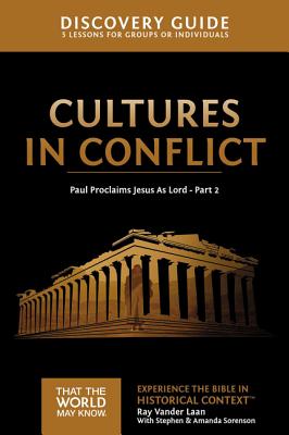 Cover Image for Cultures in Conflict Discovery Guide: Paul Proclaims Jesus as Lord - Part 2 16 -- Ray Vander Laan, Paperback