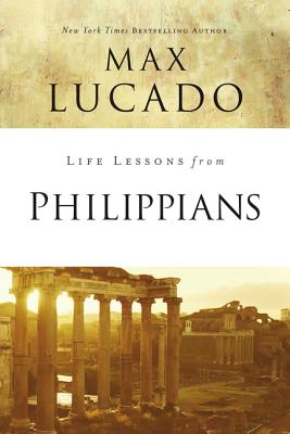 Cover Image for Life Lessons from Philippians: Guide to Joy -- Max Lucado, Paperback