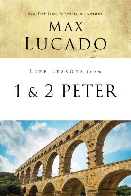 Cover Image for Life Lessons from 1 and 2 Peter: Between the Rock and a Hard Place -- Max Lucado, Paperback