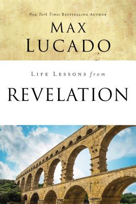 Cover Image for Life Lessons from Revelation: Final Curtain Call -- Max Lucado, Paperback