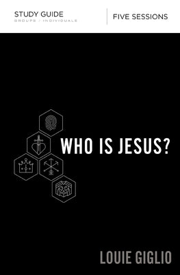 Cover Image for Who Is Jesus? Bible Study Guide -- Louie Giglio, Paperback