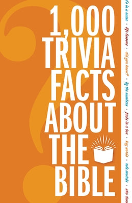 1,000 Trivia Facts about the Bible -- Zondervan, Paperback