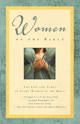Cover Image for Women of the Bible: The Life and Times of Every Woman in the Bible -- Lawrence O. Richards, Paperback