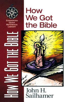 Cover Image for How We Got the Bible -- John H. Sailhamer, Paperback