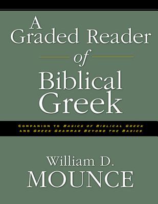 Cover Image for A Graded Reader of Biblical Greek -- William D. Mounce, Paperback