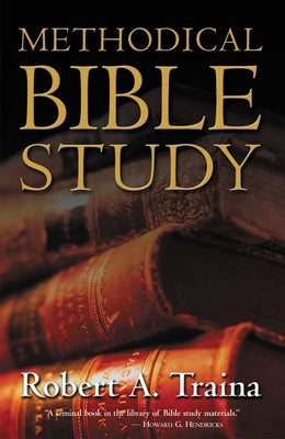 Cover Image for Methodical Bible Study -- Robert A. Traina, Paperback