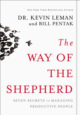 Cover Image for The Way of the Shepherd: Seven Secrets to Managing Productive People -- Kevin Leman, Hardcover
