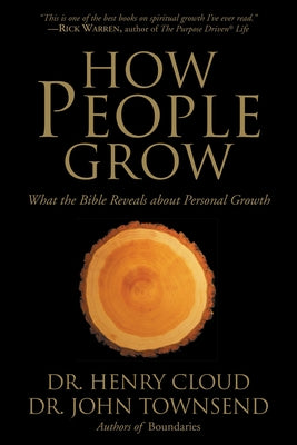 Cover Image for How People Grow: What the Bible Reveals about Personal Growth -- Henry Cloud, Paperback