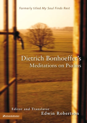 Cover Image for The Dietrich Bonhoeffer's Meditations on Psalms -- Dietrich Bonhoeffer, Paperback