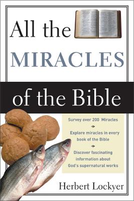 Cover Image for All the Miracles of the Bible -- Herbert Lockyer, Paperback