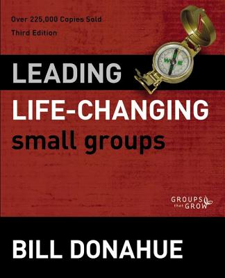 Cover Image for Leading Life-Changing Small Groups -- Bill Donahue, Paperback