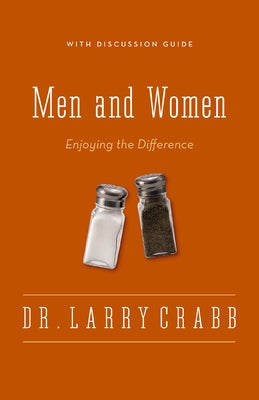 Cover Image for The Men and Women: Enjoying the Difference -- Larry Crabb, Paperback