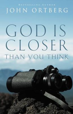 Cover Image for God Is Closer Than You Think: How Intimacy with God Can Happen Right Now -- John Ortberg, Paperback