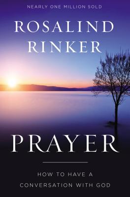 Cover Image for Prayer: How to Have a Conversation with God -- Rosalind Rinker, Paperback