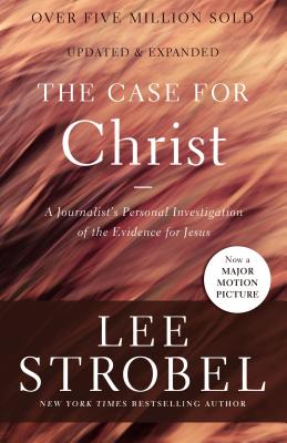 Cover Image for The Case for Christ: A Journalist's Personal Investigation of the Evidence for Jesus -- Lee Strobel, Mass Market Paperback