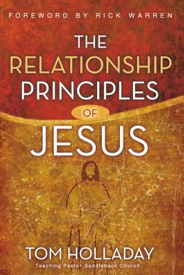 Cover Image for The Relationship Principles of Jesus: How to Love Like Jesus -- Tom Holladay, Paperback